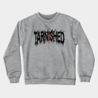 Tarnished black metal font Crewneck Sweatshirt